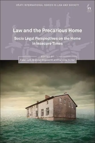 Law and the Precarious Home: Socio Legal Perspectives on the Home in Insecure Times Best Seller
