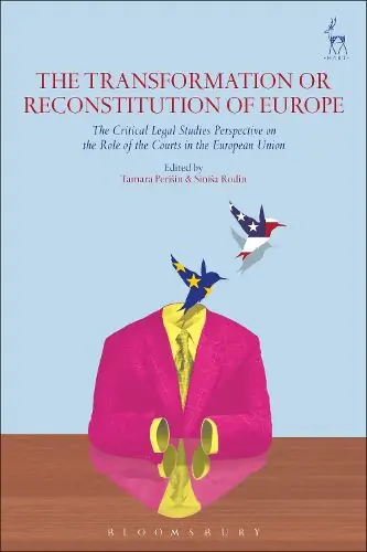 Shop Now The Transformation or Reconstitution of Europe: The Critical Legal Studies Perspective on the Role of the Courts in the European Union
