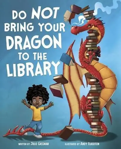 Do Not Bring Your Dragon to the Library - Julie Gassman Free Shipping