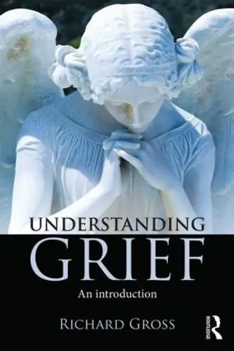 Don’t Miss Out Understanding Grief: An introduction - Richard Gross