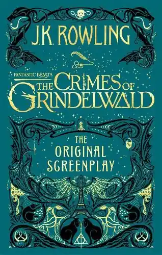 Low Price Fantastic Beasts: The Crimes of Grindelwald - The Original Screenplay - J. K. Rowling