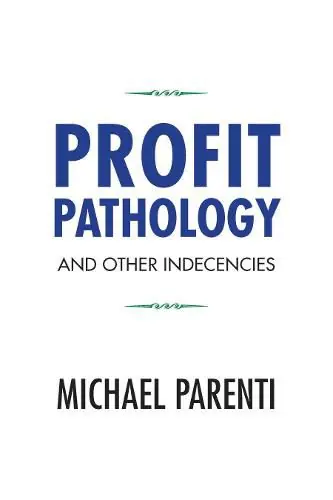 Profit Pathology and other Indecencies - Michael Parenti Price Drop