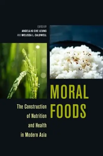 Worldwide Shipping Moral Foods: The Construction of Nutrition and Health in Modern Asia