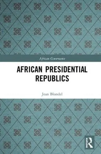 Sale African Presidential Republics - Jean Blondel (European University Institute/Italy.)