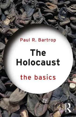 The Holocaust: The Basics: The Basics - Paul R. Bartrop (Professor Emeritus/Florida Gulf Coast Univ./US/Visiting Professorial Fellow/Univ. of New South Wales/Australia ) Exclusive Offer
