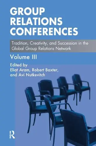 Group Relations Conferences: Tradition, Creativity, and Succession in the Global Group Relations Network Hot Deal