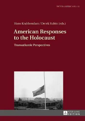 Trusted Brand American Responses to the Holocaust: Transatlantic Perspectives