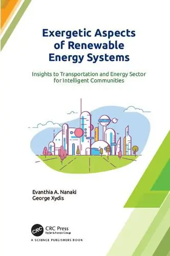 Wholesale Exergetic Aspects of Renewable Energy Systems: Insights to Transportation and Energy Sector for Intelligent Communities - Evanthia A. Nanaki,George Xydis