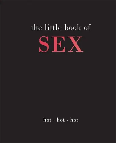 Money Back Guarantee The Little Book of Sex: Hot | Hot | Hot - Joanna Gray