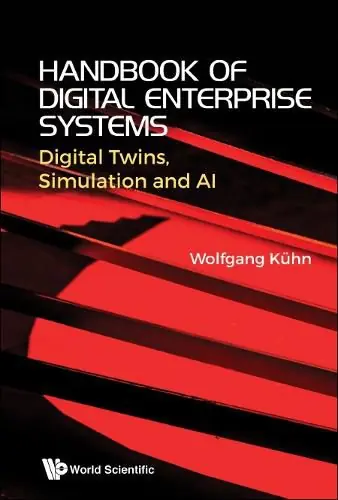 One Day Deal Handbook Of Digital Enterprise Systems: Digital Twins, Simulation And Ai - Wolfgang Kuhn (Univ Of Wuppertal/Germany )