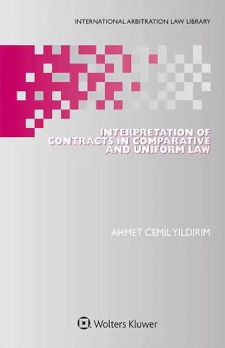Interpretation of Contracts in Comparative and Uniform Law - Ahmet Cemil Yildirim Same Day Shipping