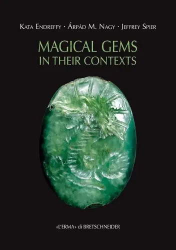 Magical Gems in Their Contexts: Proceedings of the International Workshop Held in the Museum of Fine Arts, Budapest, 16-18 February 2012 While Supplies Last