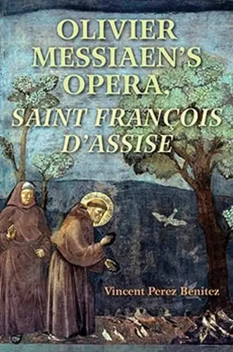 Olivier Messiaen’s Opera, Saint Francois d'Assise - Vincent Perez Benitez Secure Checkout