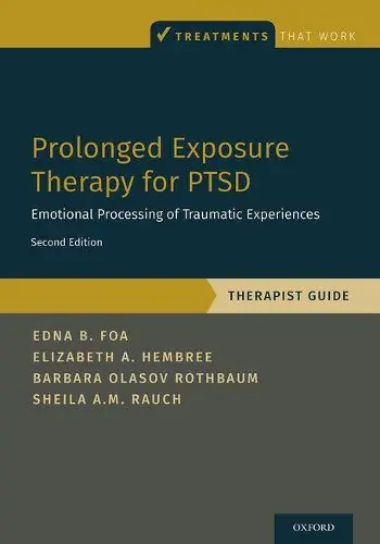 Express Delivery Prolonged Exposure Therapy for PTSD: Emotional Processing of Traumatic Experiences - Therapist Guide - Edna Foa (Professor of Clinical Psychology in Psychiatry/Professor of Clinical Psychology in Psychiatry/Perelman School of Medicine/University of Pennsylvania ),Elizabeth A. Hembree (Associate Professor of Psychology in Psychiatry/Associate Professor of Psychology in Psychiatry/Hospital of the University of Pennsylvania ),Barbara Olasov Rothbaum (Professor/Department of Psychiatry and Behavioral Sciences/Professor/Department of Psychiatry and Behavioral Sciences/Emory University School of Medicine ),Sheila Rauch (Professor of Psychology/Department of Psychiatry and Behavioral Sciences/Professor of Psychology/Department of Psychiatry and Behavioral Sciences/Emory University School of Medicine )