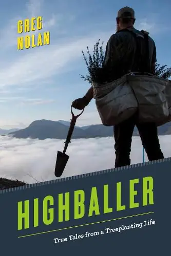 Highballer: True Tales from a Treeplanting Life - Greg Nolan Secure Checkout