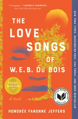 The Love Songs of W.E.B. Du Bois: A Novel (Paperback) Super Sale