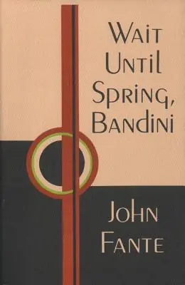 Wait Until Spring, Bandini (Paperback) Save Now
