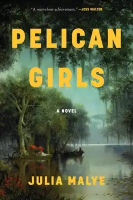 Sale Pelican Girls: A Novel (Paperback)