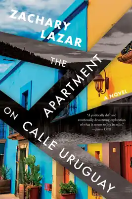 Must Have The Apartment on Calle Uruguay: A Novel (Hardcover)