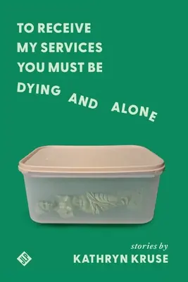 To Receive My Services You Must Be Dying and Alone (Paperback) Worldwide Shipping
