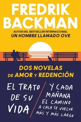 New Arrival Two Novels of Love and Redemption \\ Dos novelas de amor y redención (Spanish ed): El trato de su vida. Y cada mañana el camino a casa se vuelve más y más largo (Paperback)