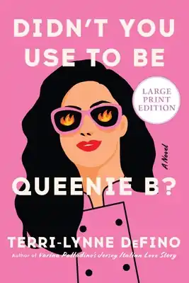 Special Discount Didn't You Use To Be Queenie B?: A Novel (Large Print / Paperback)
