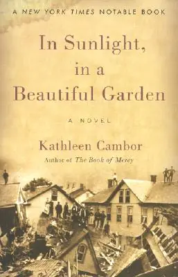 Grab Now In Sunlight, in a Beautiful Garden: A Novel (Paperback)