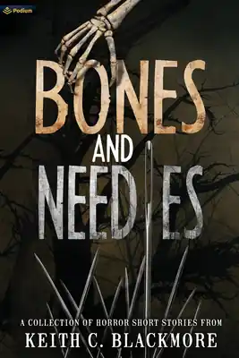 Free Returns Bones and Needles: A Collection of Horror Short Stories (Paperback)