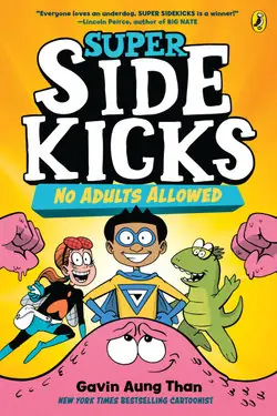 Exclusive Super Sidekicks 1: No Adults Allowed - by Gavin Aung Than