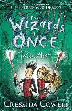 Wholesale The Wizards of Once : Twice Magic - by Cressida Cowell