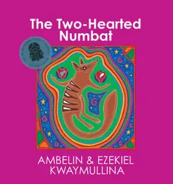 Price Drop The Two-Hearted Numbat - by Ambelin Kwaymullina