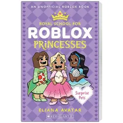 Surprise Pets (Royal School for Roblox Princesses #1) - by Eliana Avatar Buy Today
