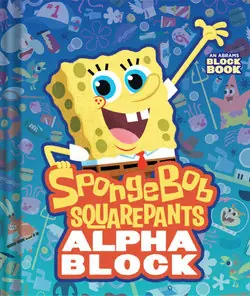 SpongeBob SquarePants Alphablock (an Abrams Block Book) - by David Partington Buy Direct