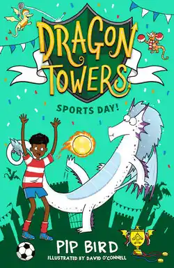Sports Day: Dragon Towers #3 - by Pip Bird Top Rated