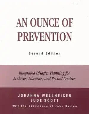Ounce of Prevention: Integrated Disaster Planning for Archives, Libraries, and Record Centers (Paperback) Seasonal Sale