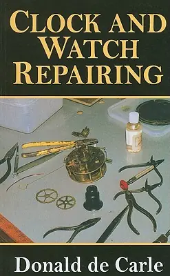 Clock and Watch Repairing (Paperback) Original