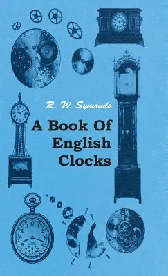 Authentic A Book of English Clocks (Hardcover)