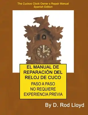 El Manual de Reparación del Reloj de Cuco (Paperback) Instant Buy