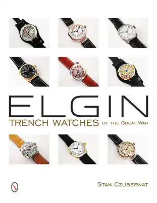 Elgin Trench Watches of the Great War (Hardcover) Weekend Sale