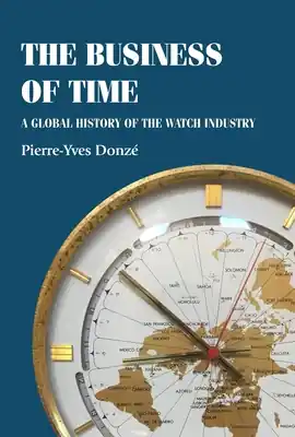 The Business of Time: A Global History of the Watch Industry (Studies in Design and Material Culture) (Hardcover) Free Delivery