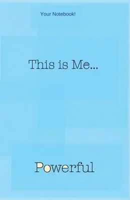 Your Notebook! This is me... Powerful (Paperback) Place Order