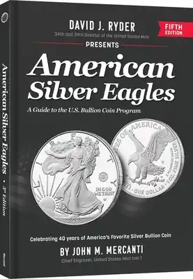 Don’t Miss Out American Silver Eagles: A Guide to the U.S. Bullion Coin Program (Hardcover)