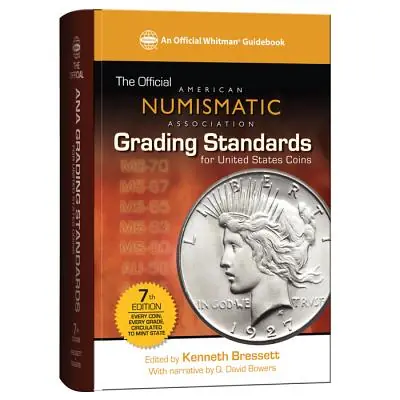 The Official Ana Grading Standards for United States Coins (Official American Numismatic Association Grading Standards for United States Coins) (Hardcover) Special Offer