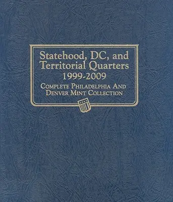 Whitman Classic(r) Coin Album - Statehood, D.C. & Territorial Quarters: 1999-2009 (P & D Mints) (Hardcover) Deal