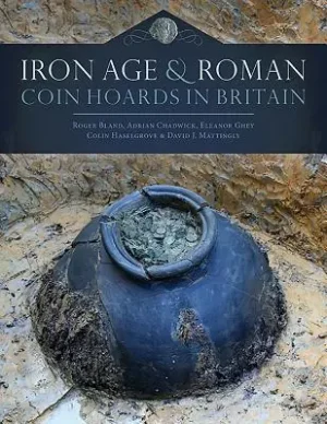 Iron Age and Roman Coin Hoards in Britain (Hardcover) Fresh Stock