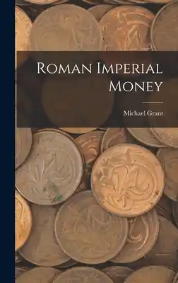Fast Shipping Roman Imperial Money (Hardcover)