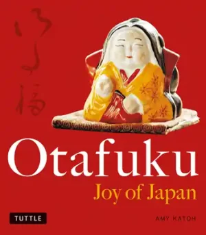 Otafuku: Joy of Japan (Paperback) Luxury