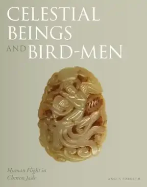 Celestial Beings and Bird-Men: Human Flight in Chinese Jade (Hardcover) Bulk Order
