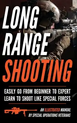 Genuine Long Range Shooting: An Illustrated Manual (Hardcover)