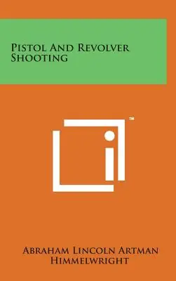 Pistol and Revolver Shooting (Hardcover) Best Seller